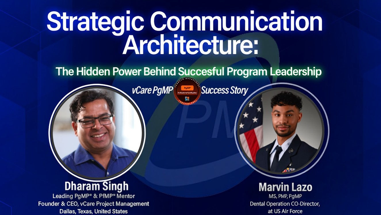 Strategic Communication Architecture: The Hidden Power Behind Successful Program Leadership - Marvin Lazo